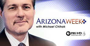 Arizona Week with Michael Chihak
