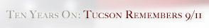 Ten Years On: Tucson Remembers 9/11