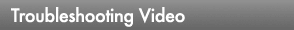Troubleshooting VIdeo