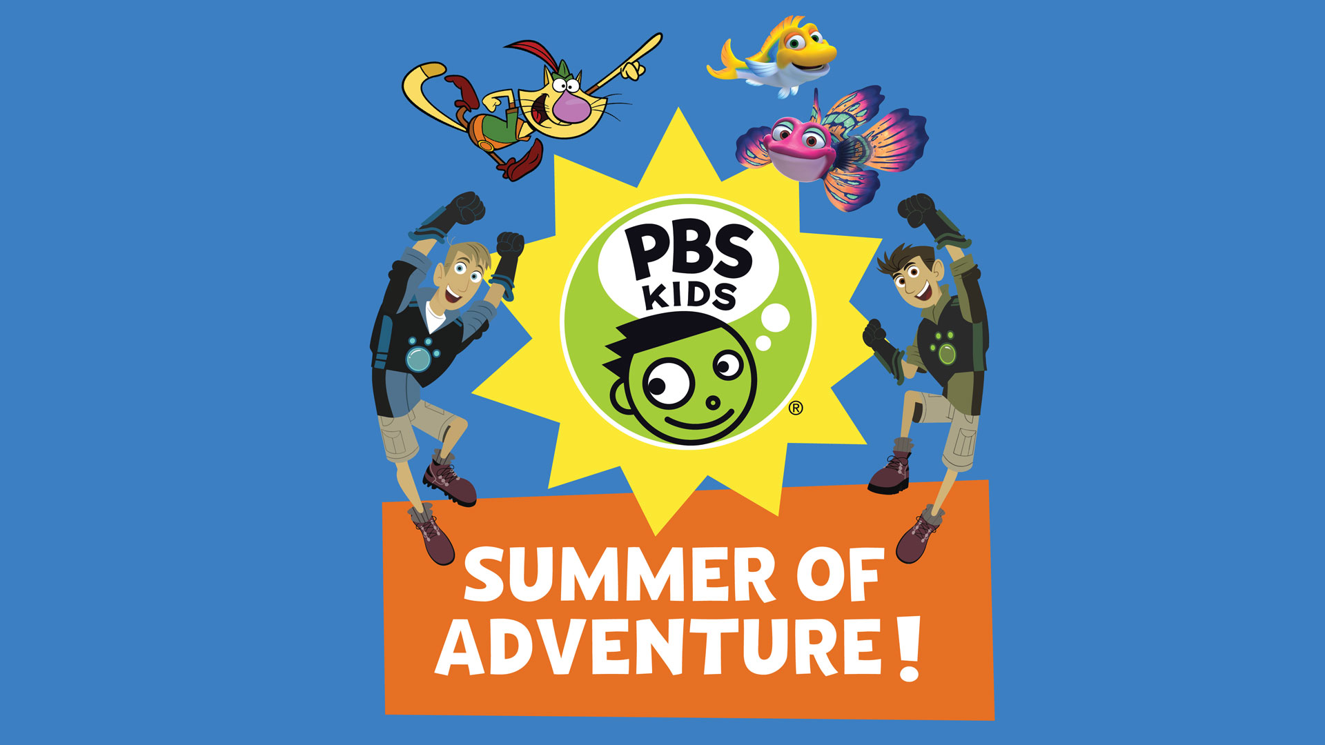 PBS Kids Summer of Adventure. New episodes of WILD KRATTS, NATURE CAT, READY JET GO! and SPLASH AND BUBBLES start this month.