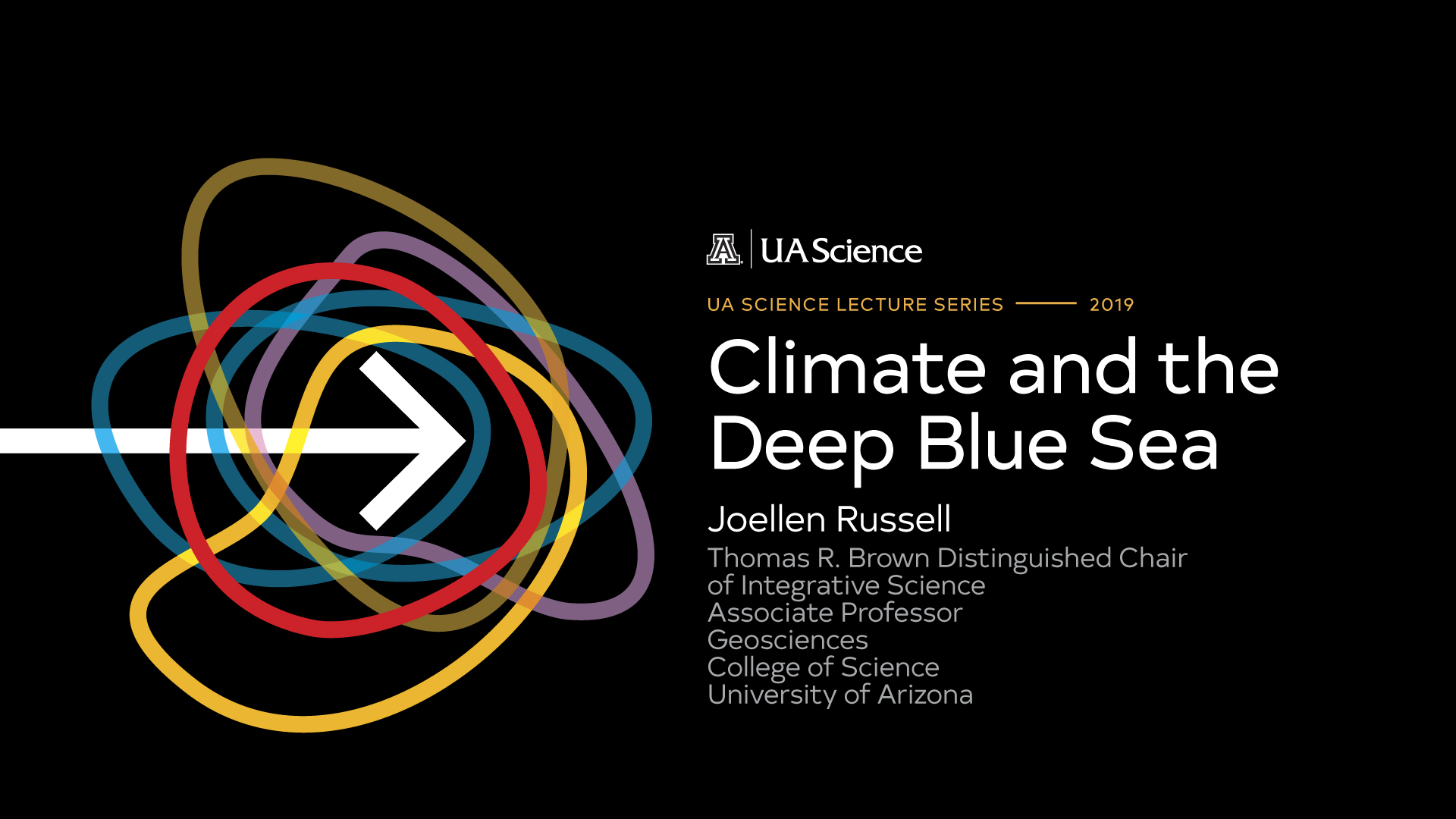 The 2019 UA Science Lecture Series, Searching for Certainty, explores the debates and discoveries, from scientists across disciplines, that are shaping science today. 