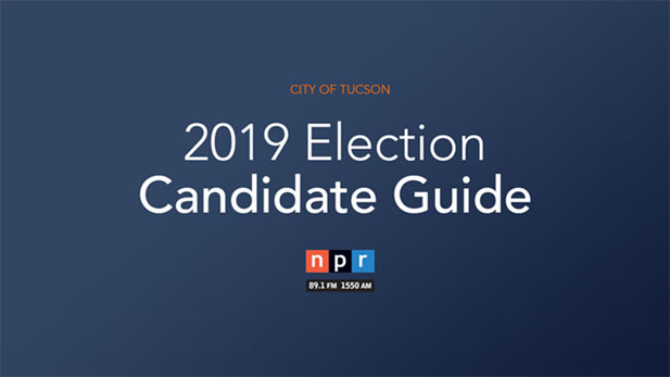 Candidate guide for the 2019 Tucson city election.