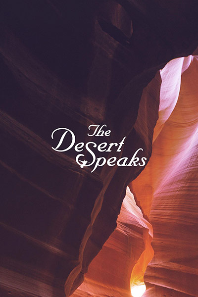 The Desert Speaks