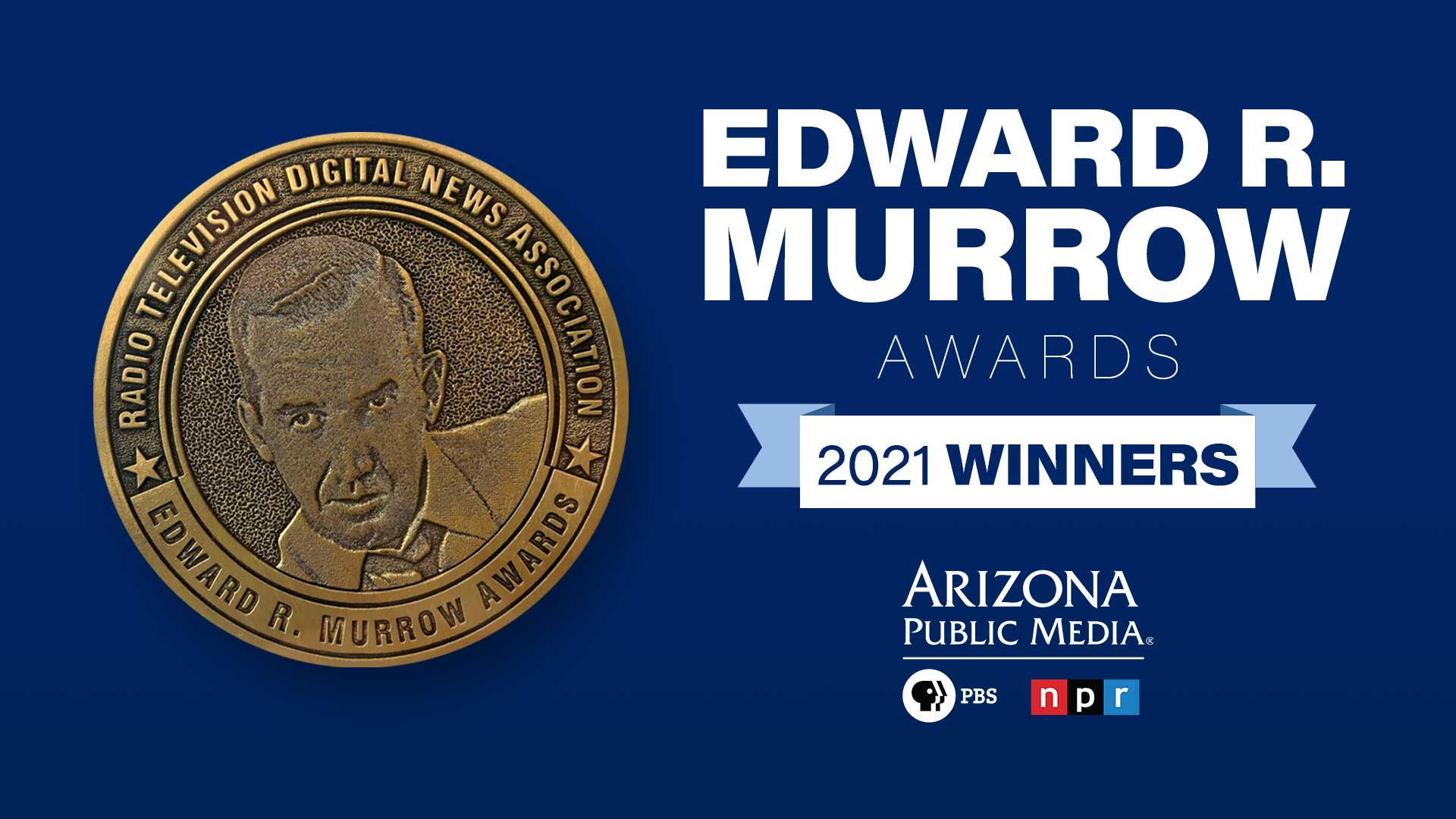 Arizona Public Media was honored with six Regional Edward R. Murrow Awards by the Radio Television Digital News Association (RTDNA). 
