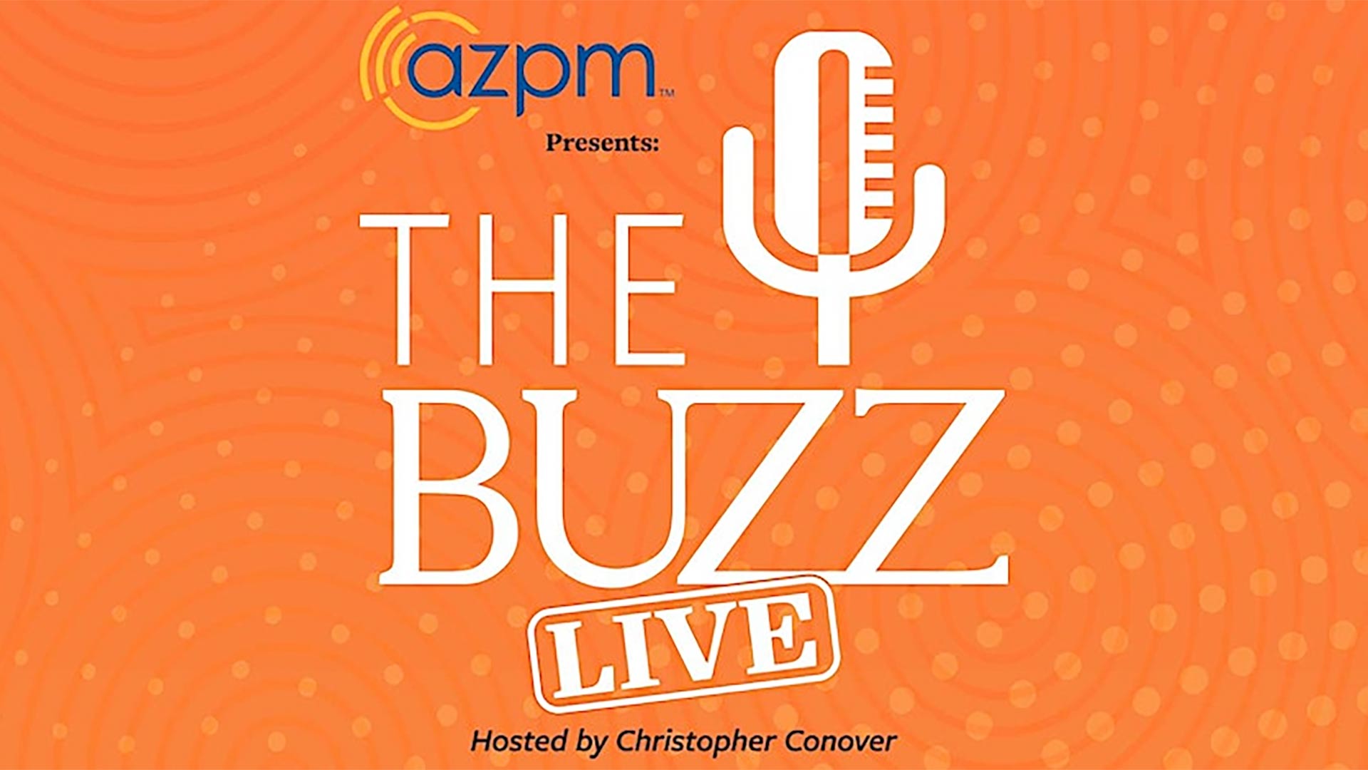 The Buzz Live hosted by Christopher Conover