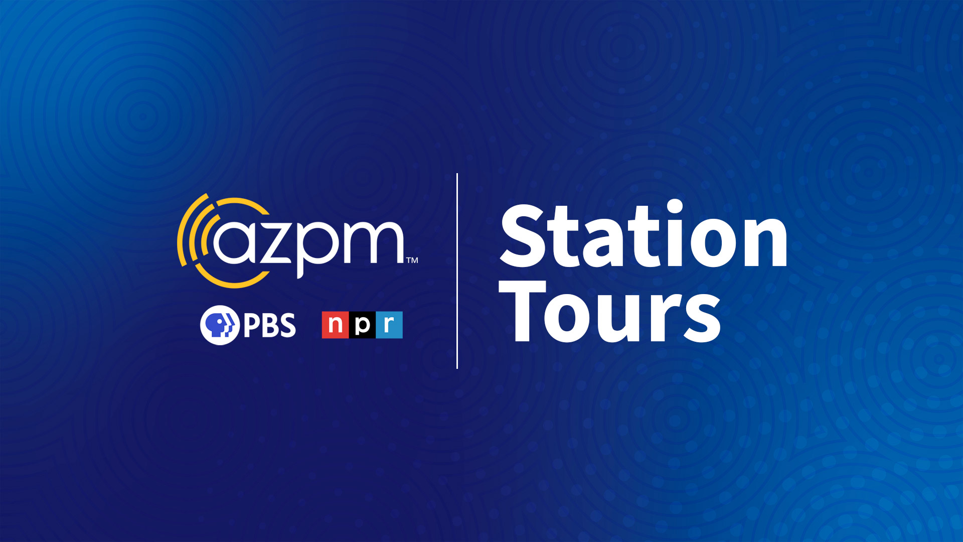 AZPM Station Tours
