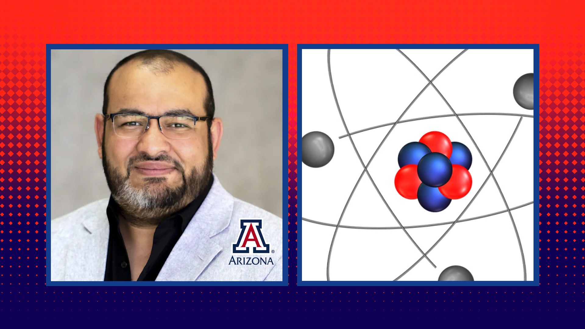 Rutherford's classic model of an atom & University of Arizona physicist Mohammed Hassan.