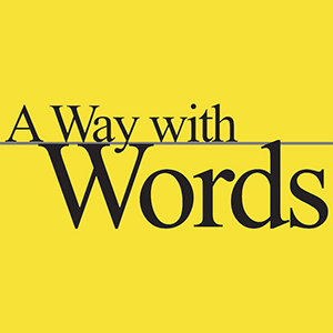 A Way with Words