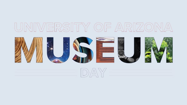 University of Arizona Museum Day