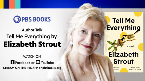 PBS BOOKS Author Talk: “Tell Me Everything” by Elizabeth Strout
