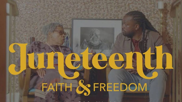 Juneteenth: Faith and Freedom VIRTUAL SCREENING & DISCUSSION