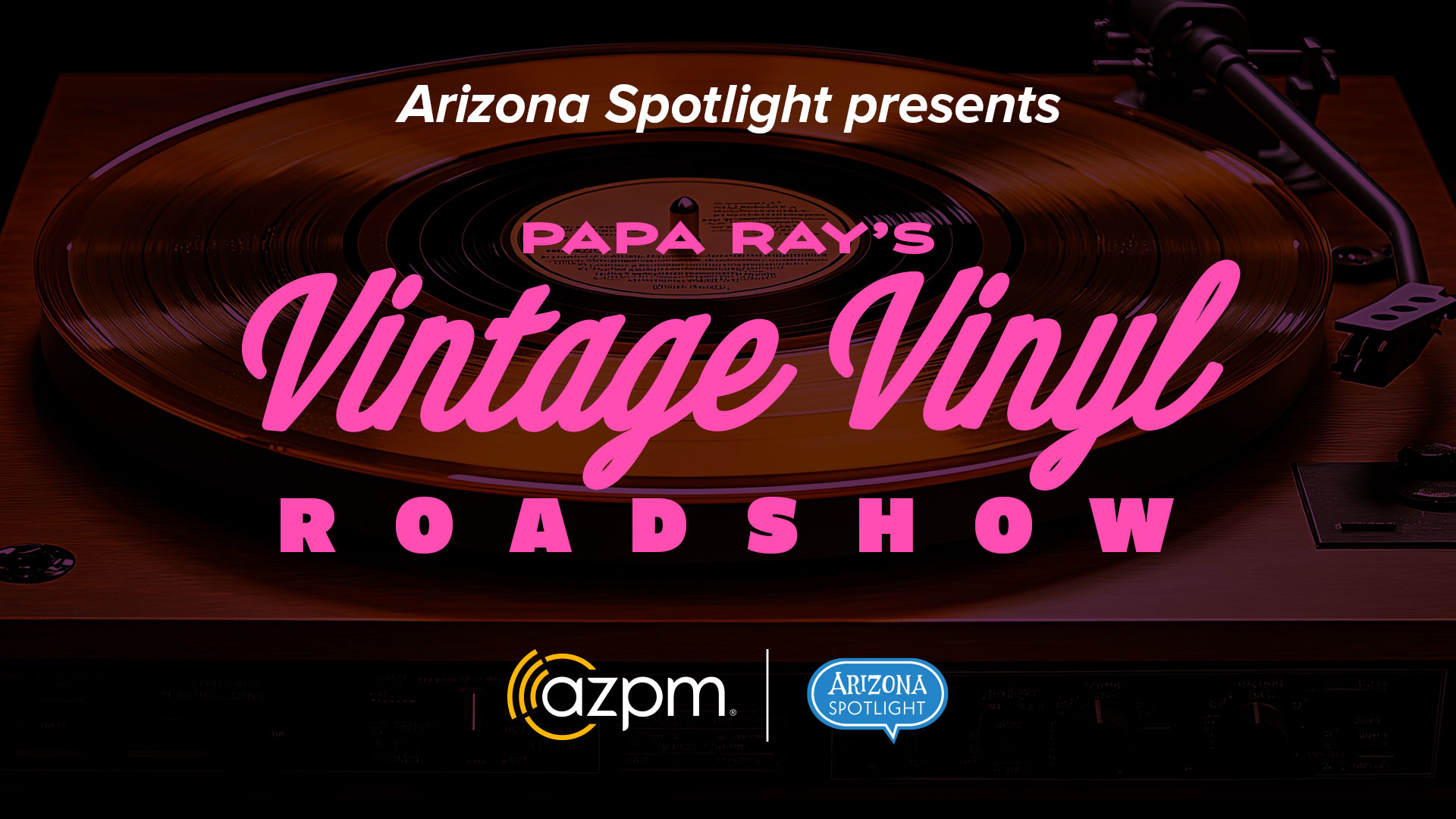 Arizona Spotlight: Papa Ray's Vintage Vinyl Roadshow