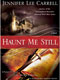 "Haunt Me Still," by Jennifer Lee Carrell