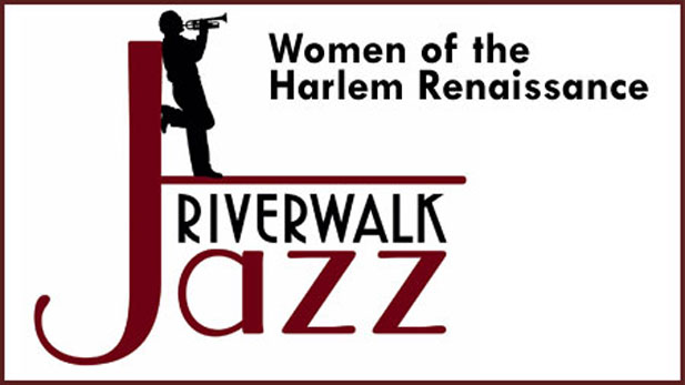 Riverwalk Jazz Women of the Harlem Renaissance