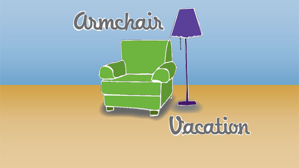 Armchair Vacation